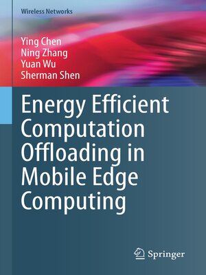cover image of Energy Efficient Computation Offloading in Mobile Edge Computing